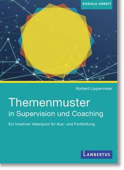 Themenmuster in Supervision und Coaching von Fräger,  Claudia, Lippenmeier,  Norbert