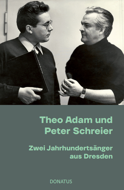 Theo Adam und Peter Schreier von Donath,  Romy