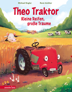 Theo Traktor – Kleine Reifen, große Träume von Engler,  Michael