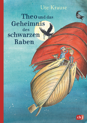 Theo und das Geheimnis des schwarzen Raben von Krause,  Ute