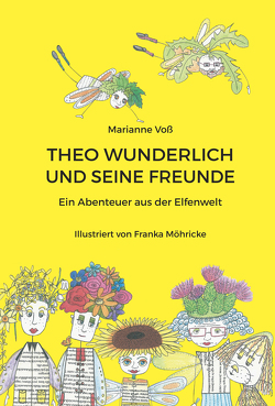 Theo Wunderlich und seine Freunde von Voß,  Marianne