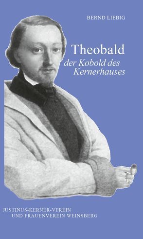 Theobald der Kobold des Kernerhauses von Liebig,  Dr. Bernd
