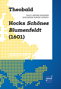 Theobald Hocks Schönes Blumenfeldt (1601) von Bogner,  Ralf Georg, Singh,  Sikander