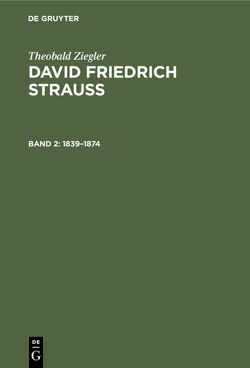 Theobald Ziegler: David Friedrich Strauss / 1839–1874 von Ziegler,  Theobald