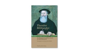 Theodor Bibliander (1505–1564) von Christ-von Wedel,  Christine
