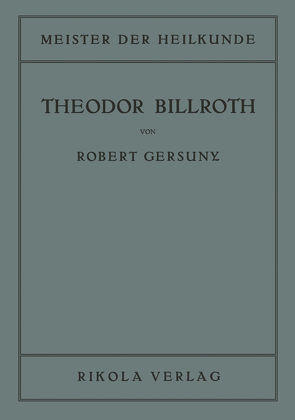 Theodor Billroth von Gersuny,  Robert