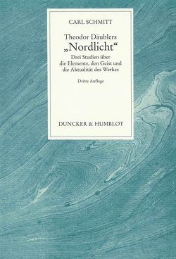 Theodor Däublers „Nordlicht“. von Schmitt,  Carl