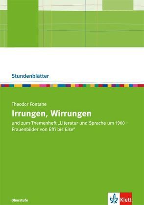 Theodor Fontane „Irrungen, Wirrungen“ und zum Themenheft „Literatur und Sprache um 1900 – Frauenbilder von Effi bis Else“