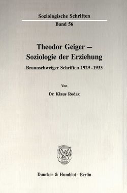Theodor Geiger – Soziologie der Erziehung. von Rodax,  Klaus