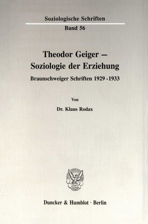 Theodor Geiger – Soziologie der Erziehung. von Rodax,  Klaus