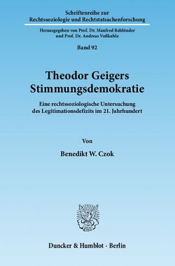 Theodor Geigers Stimmungsdemokratie. von Czok,  Benedikt W.