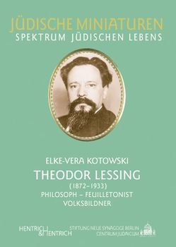 Theodor Lessing (1872-1933) von Kotowski,  Elke-Vera