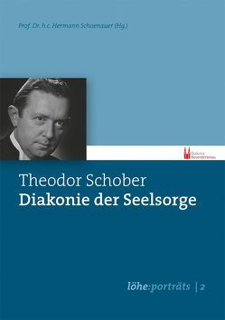 Theodor Schober – Diakonie der Seelsorge von Hermann,  Schoenauer