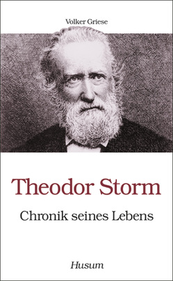 Theodor Storm – Chronik seines Lebens von Griese,  Volker