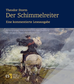 Theodor Storm: Der Schimmelreiter. Eine kommentierte Leseausgabe von Eversberg,  Gerd