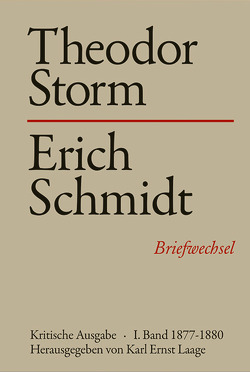 Theodor Storm – Erich Schmidt I. 1877-1880 von Laage,  Karl Ernst