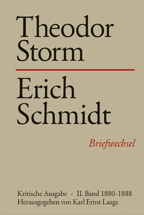 Theodor Storm – Erich Schmidt II. 1880-1888 von Laage,  Karl Ernst