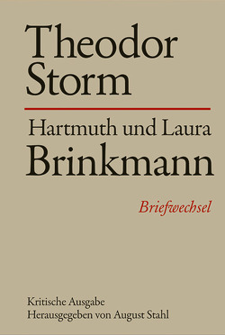 Theodor Storm – Hartmuth und Laura Brinkmann von Stahl,  August