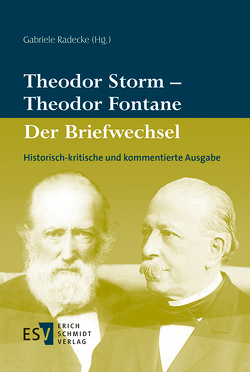 Theodor Storm – Theodor Fontane Der Briefwechsel von Radecke,  Gabriele