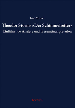 Theodor Storms „Der Schimmelreiter“ von Meuser,  Lars