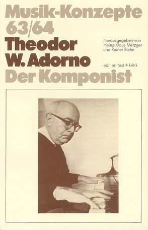 Theodor W. Adorno von Metzger,  Heinz-Klaus, Riehn,  Rainer