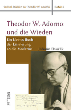 Theodor W. Adorno und die Wieden von Blau,  Anna, Dvorák,  Johann