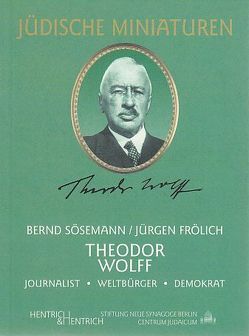Theodor Wolff von Froelich,  Juergen, Sösemann,  Bernd