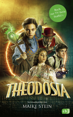 Theodosia – Buch zur TV-Serie von Stein,  Maike