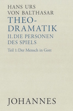 Theodramatik. 5 Bde / Die Personen des Spiels von Balthasar,  Hans Urs von