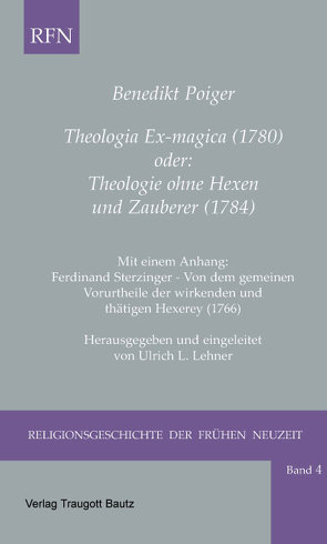 Theologia Ex-magica (1780) oder: Theologie ohne Hexen und Zauberer (1784) von Lehner,  Ulrich L, Poiger,  Benedikt