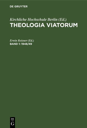 Theologia Viatorum / 1948/49 von Reisner,  Erwin