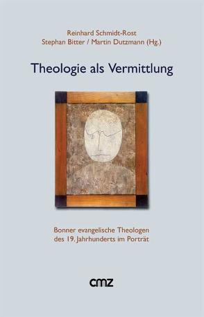 Theologie als Vermittlung von Bitter,  Stephan, Dutzmann,  Martin, Schmidt-Rost,  Reinhard