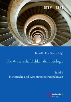 Die Wissenschaftlichkeit der Theologie von Göcke,  Benedikt Paul