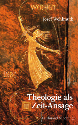 Theologie als Zeit-Ansage von Wohlmuth,  Josef