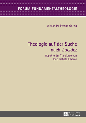 Theologie auf der Suche nach «Lucidez» von Pessoa Garcia,  Alexandre