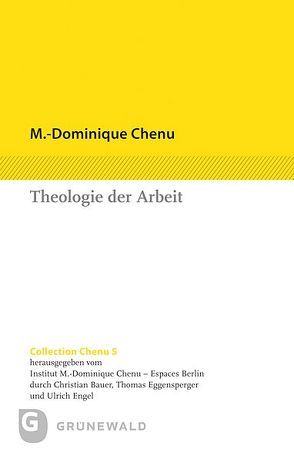 Theologie der Arbeit von Chenu,  M.-Dominique