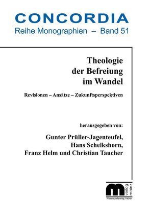 Theologie der Befreiung im Wandel von Helm,  Franz, Prüller-Jagenteufel,  Gunter, Schelkshorn,  Hans, Taucher,  Christian