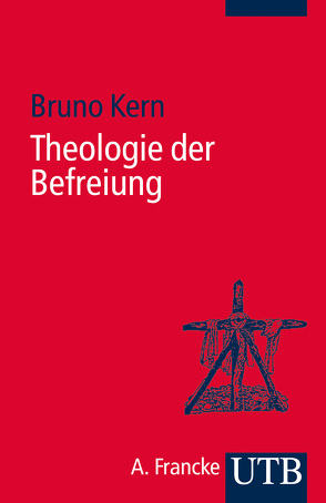 Theologie der Befreiung von Kern,  Bruno