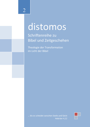 Theologie der Transformation im Licht der Bibel von Erdmann,  Martin, Walter,  Georg