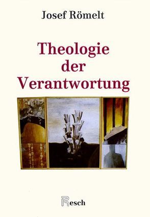Theologie der Verantwortung von Römelt,  Josef