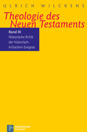 Theologie des Neuen Testaments von Wilckens,  Ulrich