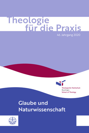 Theologie für die Praxis | 46. Jg. (2020) von Barthel,  Jörg, Eschmann,  Holger, Gebauer,  Roland, Im Auftrag der Theologischen Hochschule Reutlingen, Voigt,  Christof