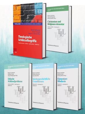 Theologie für Lehrerinnen und Lehrer, Band 1-5 von Adam,  Gottfried, Gutschera,  Herbert, Körtner,  Ulrich H. J., Lachmann,  Rainer, Reents,  Christine, Ritter,  Werner H., Rothgangel,  Martin, Simojoki,  Henrik, Thierfelder,  Jörg