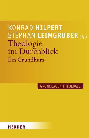 Theologie im Durchblick von Bischof,  Franz Xaver, Bogner,  Veronika, Deutschmann,  Anton, Grandl,  Mathias, Haering,  Stephan, Häfner,  Gerd, Haunerland,  Winfried, Hilpert,  Konrad, Hintermayr,  Reinhard, Kany,  Roland, Kleinschwärzer-Meister,  Birgitta, Kreiner,  Armin, Leimgruber,  Stephan, Neuner,  Peter, Nikolakopoulos,  Konstantin, Ostheimer,  Jochen, Sautermeister,  Jochen, Schaefer,  Christian, Schulze,  Christiane, Steck,  Wolfgang, Stettberger,  Herbert, Stipp,  Hermann-Josef, Stubenrauch,  Bertram, Thurner,  Martin, Vogt,  Markus, Wehrle,  Josef, Wollbold,  Andreas