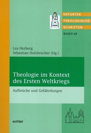 Theologie im Kontext des Ersten Weltkriegs von Herberg,  Lea, Holzbrecher,  Sebastian