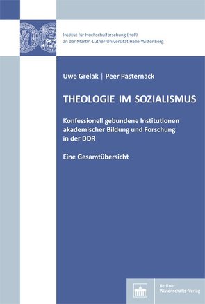 Theologie im Sozialismus von Grelak,  Uwe, Pasternack,  Peer