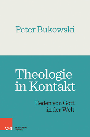 Theologie in Kontakt von Bukowski,  Peter