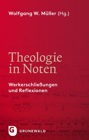 Theologie in Noten von Müller,  Wolfgang W.