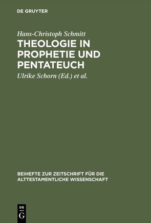 Theologie in Prophetie und Pentateuch von Büttner,  Matthias, Schmitt,  Hans-Christoph, Schorn,  Ulrike