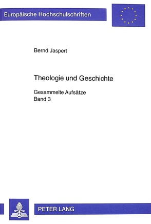 Theologie und Geschichte von Jaspert,  Bernd